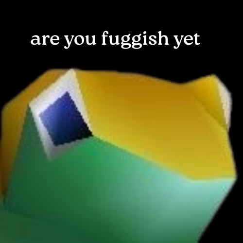 are you fuggish yet meme