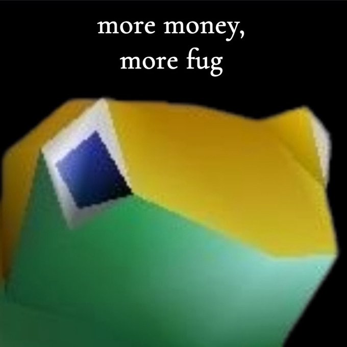 more money more fug meme